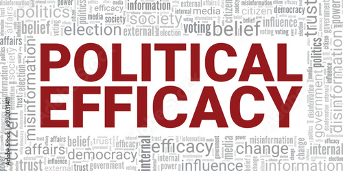 Political Efficacy word cloud conceptual design isolated on white background.