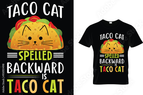 Taco cat spelled backward is taco cat - Tacos T-shirt Design 