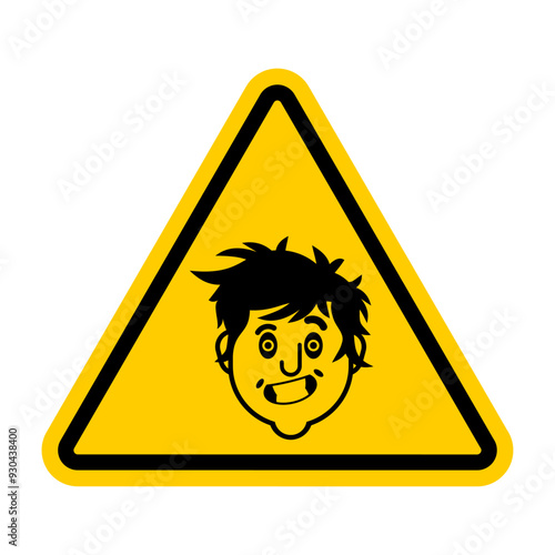 Attention madman. Caution psychopath. Yellow prohibitory sign mentally ill.