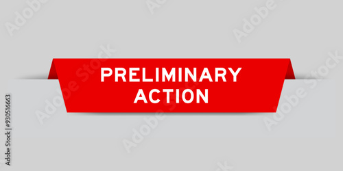 Red color inserted label with word preliminary action on gray background