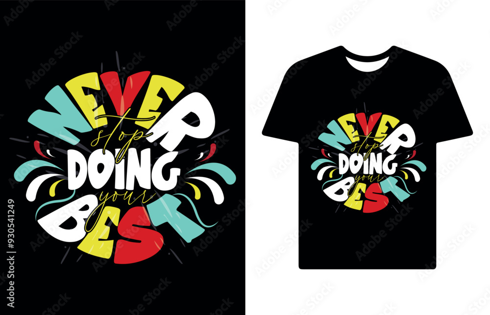 t shirt design concept never stop doing your best typography t shirt design t shirt design concept never stop doing your best typography t shirt design