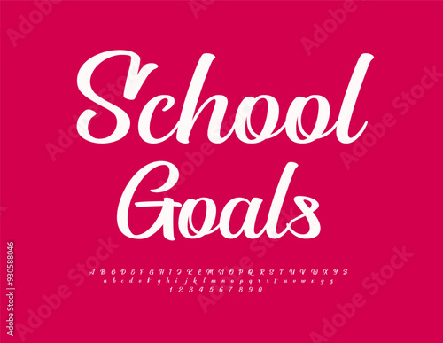 Vector motivation template School Goals. White calligraphic Font. Classic Alphabet Letters and Numbers set.