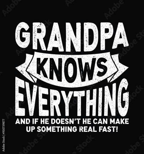 Grandpa Knows Everything Funny Father's day T-shirt Design