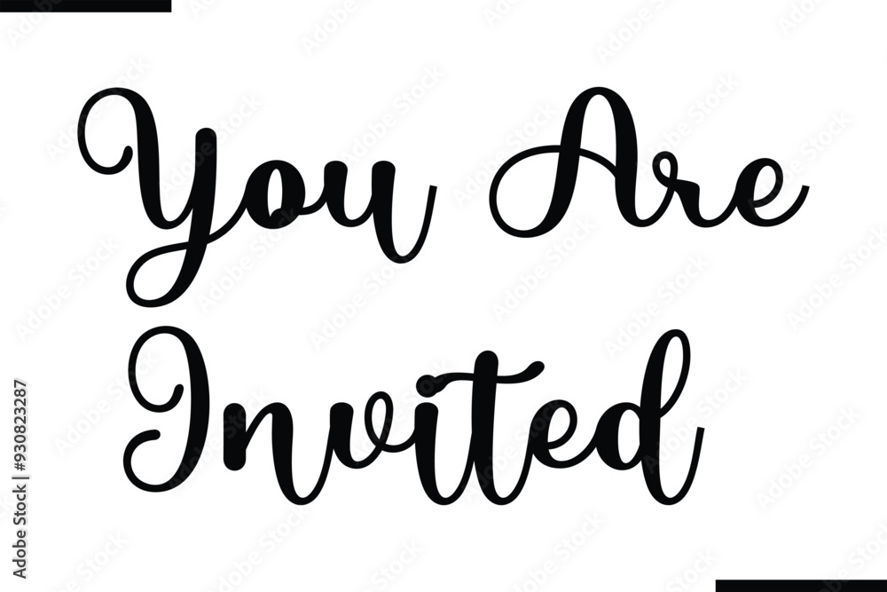 Fototapeta premium You Are Invited Text Typography Saying on White Background
