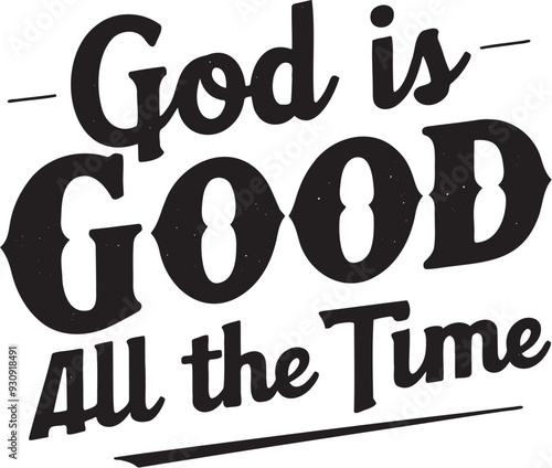 God is Good all the time design
