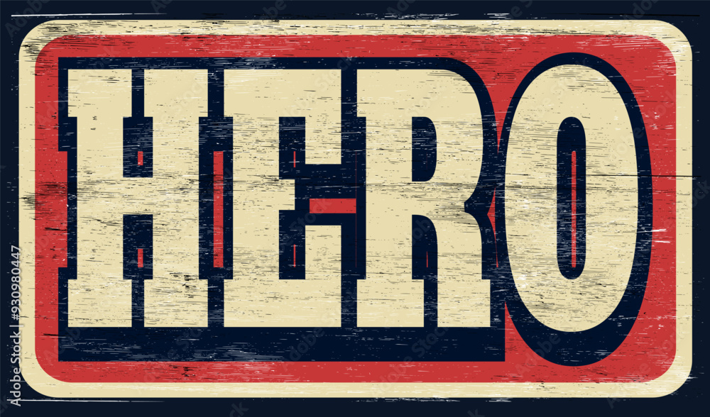 Obraz premium Aged and worn hero sign on wood