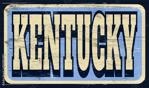 Aged retro Kentucky sign on wood