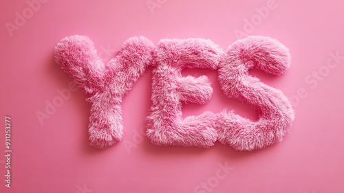 Fuzzy pink 'YES' text displayed on a vibrant pink background, representing positivity and affirmation in a playful artistic style.