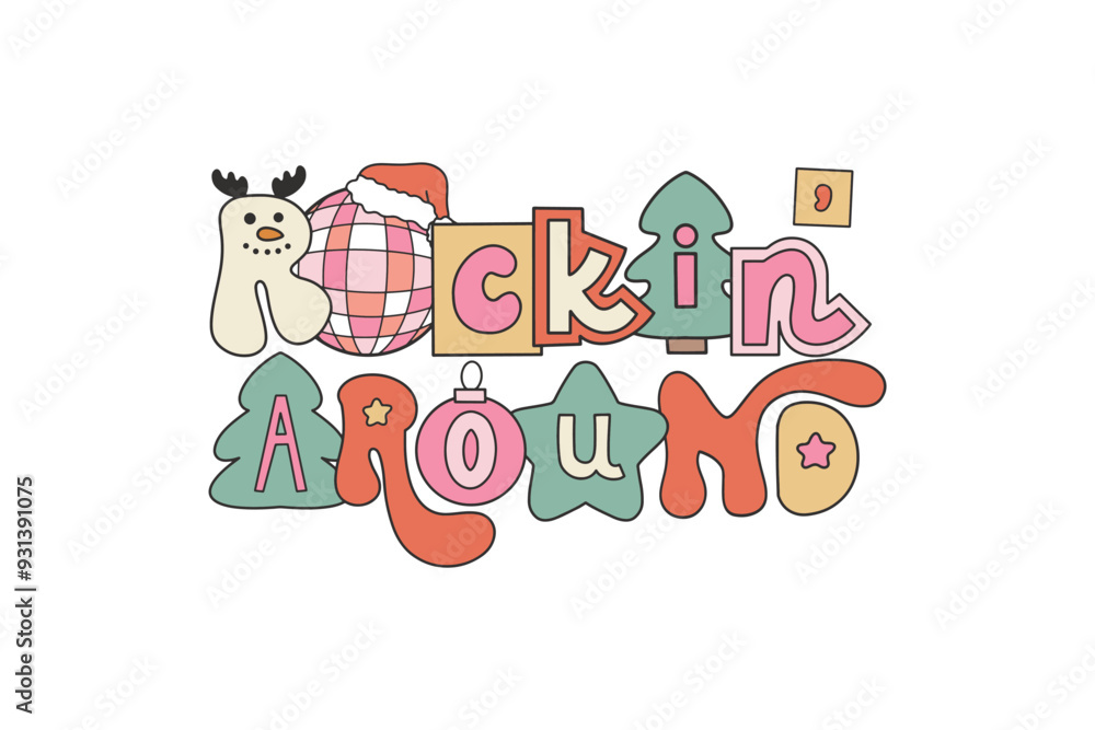 Rockin' Around, Retro Christmas Quote Typography SVG Sublimation T shirt Design Rockin' Around, Retro Christmas Quote Typography SVG Sublimation T shirt Design