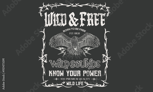 Wild and free. Eagle fly vector artwork design for shirt and others. Rock and roll graphic print design for apparel, stickers, posters and background.