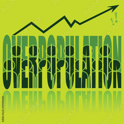 Overpopulation poster. Vector poster on a social theme. Word overpopulation on green background with reflection.