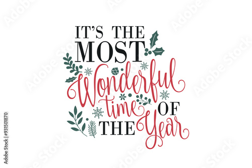 It's the most wonderful time of the year, Christmas sign Quote SVG Design