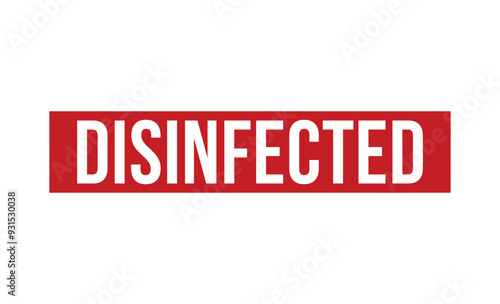 DISINFECTED rubber stamp on white background. DISINFECTED Stamp.