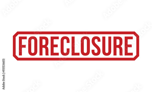 foreclosure Red rubber stamp on white background. foreclosure stamp sign. foreclosure stamp.