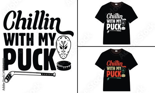 Chillin' with my Puck t-shirt collection, T-shirt Design vector, Trendy