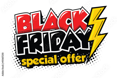Black Friday special offer lettering with lightning. For Black Friday promotion in posters, flyers, banners, advertisements. Attractive and cool design in comic style. Vector on transparent background