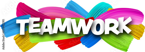 Teamwork paper word sign with colorful spectrum paint brush strokes over white. Vector illustration.