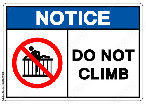Notice Do Not Climb Symbol Sign ,Vector Illustration, Isolate On White Background Label. EPS10