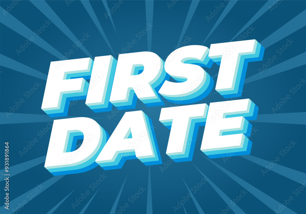 First date. Text effect in 3D style with modern colors First date. Text effect in 3D style with modern colors