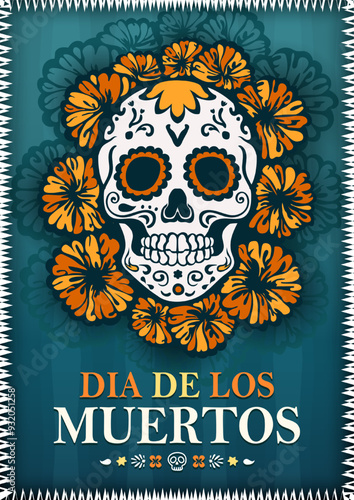 Dia de los Muertos paper cut poster with a hand drawn white sugar skull (Calavera, calaca) decorated with intricate designs and vibrant orange marigold flowers on teal background for Day of the Dead