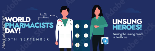World Pharmacists Day. 25th September Pharmacists day celebration banner with a doctor and a girl characters, large blister packs of pills. Theme for 2024 is Pharmacists Meeting global health needs.