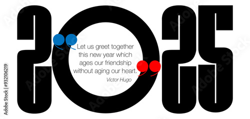 2025 - Carte de vœux poétique avec une typographie graphique et une citation en anglais de l’écrivain « Victor Hugo ». 
