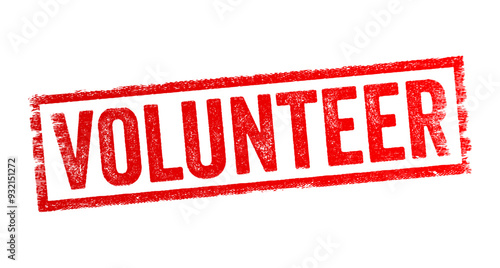 Volunteer - a person who offers their time, effort, or services willingly and without being paid, text concept stamp