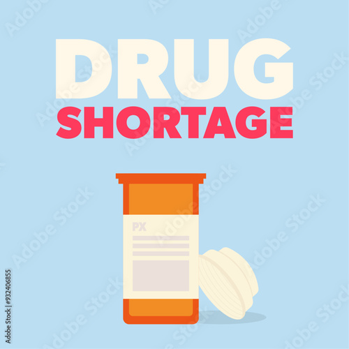 Drug shortage. Empty orange bottle with a cap and label. Medication, prescription. Modern flat vector illustration with text.