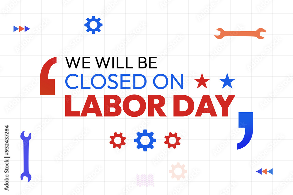 Closed on Labor Day concept Design with Typography in the center. Business closed on labor day in the USA, background design Closed on Labor Day concept Design with Typography in the center. Business closed on labor day in the USA, background design