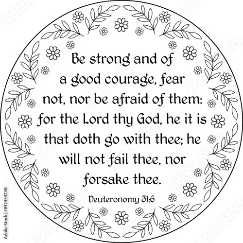 Deuteronomy 31:6 "Be strong and of a good courage, fear not, nor be afraid of them". Bible verse outline black round illustration. Bible verse coloring page for kids and adults. Religious embroidery 