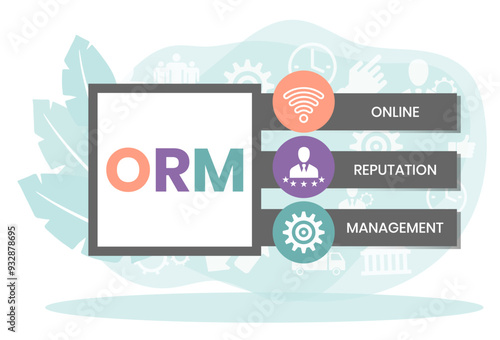 Online Reputation Management acronym. ORM refers to the influencing and controlling of an individual's or group's reputation. Vector Illustration Concept