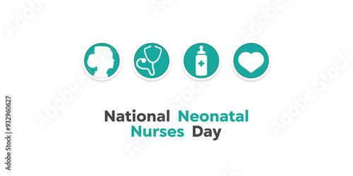 National Neonatal Nurses Day. Nurse, stethoscope, baby milk and heart. Great for cards, banners, posters, social media and more. White background.