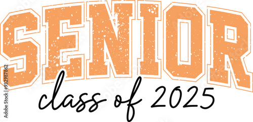 Senior Class of 2025 svg, Graduation Design 2025 svg, Senior 2k25 Design, Senior Mom 2025, In my senior era