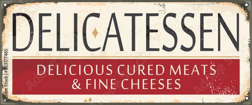 Delicatessen shop sign. Delicious cured meat and fine cheeses vintage sign design template. Food vector advertisement.