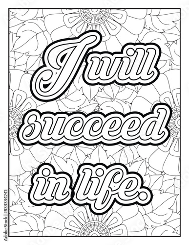 Motivational quotes coloring page. Positive affirmations for kids & students. Affirmation Quotes with Mandala pattern. Hand drawn with black and white lines. 