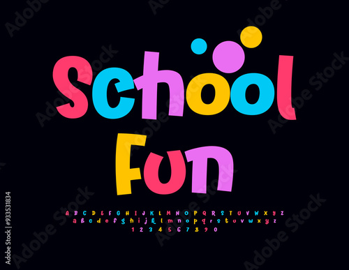 Vector artistic banner School Fun with playful bright Font. Colorful Alphabet Letters and Numbers set