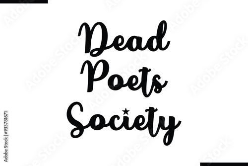 Dead Poets Society Modern Black Text Typography