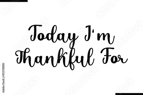 Today I'm Thankful For Modern Black Text Typography