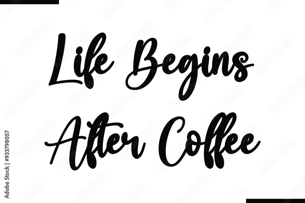 Life Begins After Coffee Calligraphy Black Text Life Begins After Coffee Calligraphy Black Text