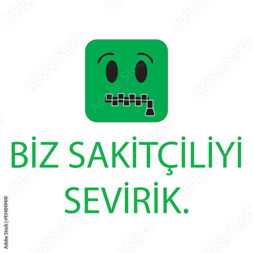 Smiley with mouth locked. Caption in Azerbaijani We love silence