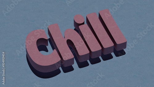 Bold 3D Typography Art Featuring the Word ‘Chill’