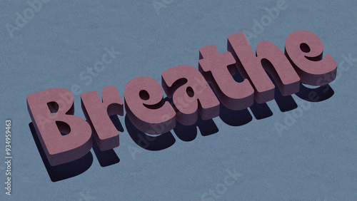 Bold 3D Typography Art Featuring the Word ‘Breathe’
