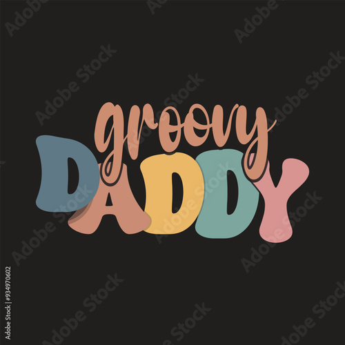 Groovy daddy unique papa t shirt design