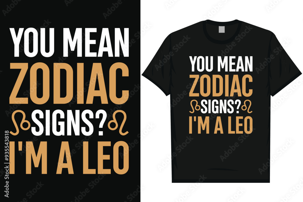 You mean zodiac signs i'm a leo typography tshirt design You mean zodiac signs i'm a leo typography tshirt design