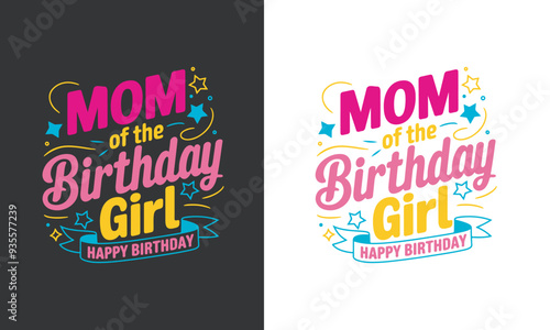 Tableau sur toile Mom Of The Birthday Girl Typography T-Shirt Design Template.