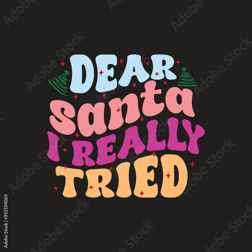 Dear Santa I really tried 