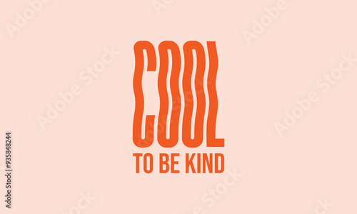 Cool to be kind vintage retro warp text typography design trendy wavy lettering vector template for t shirt poster banner wall art	