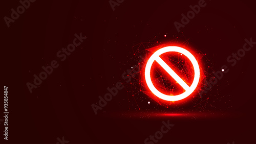 Red glowing no sign with plexus lines and glitter particles. A prohibition symbol in the neon light style. 3D abstract low poly copy space in the dark background