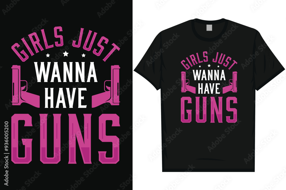 Girls just wanna have guns typography tshirt design Girls just wanna have guns typography tshirt design