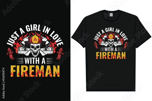Just a girl in love with a fireman firefighter graphics tshirt design